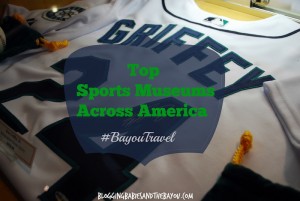 Unique Travel Ideas: Top Sports Museums Across the United States #BayouTravel