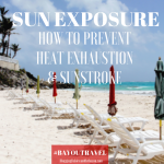 Sun Exposure: How to prevent heat exhaustion & sunstroke #BayouTravel