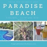 Cruising to Cozumel – Paradise Beach Resort Options #BayouTravel
