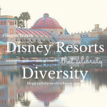 Walt Disney World Resorts that Celebrate Diversity #BayouTravel